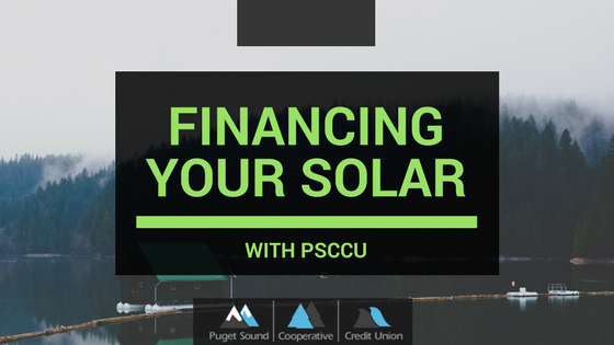 Guest Post: Financing Your Solar with PSCCU