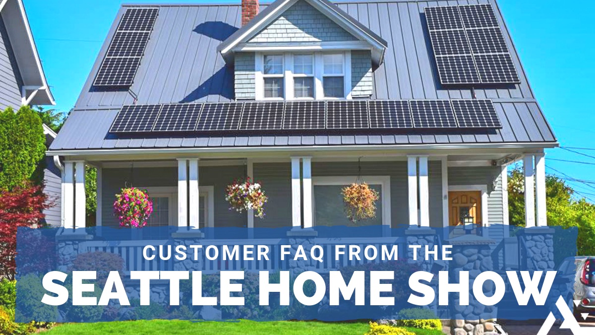 Customer FAQ From The Seattle Home Show