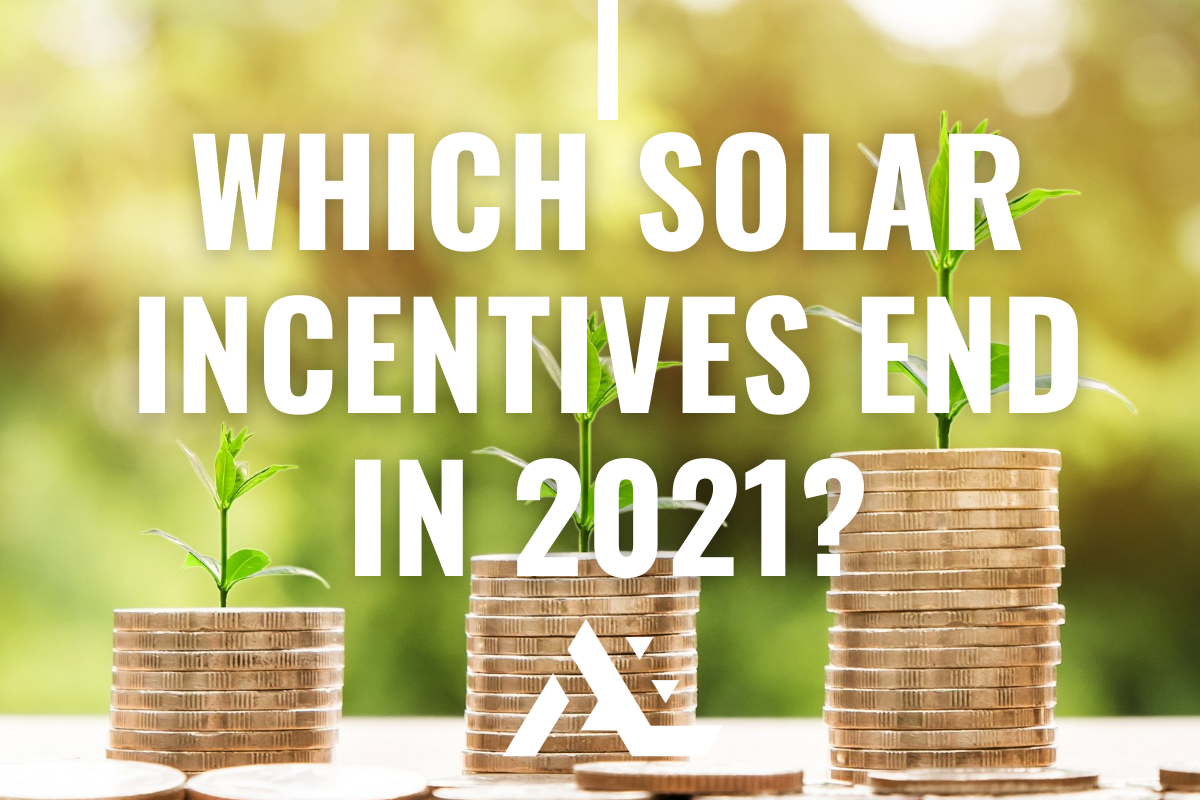 which-solar-incentives-end-in-2021-solar-electric-contractor-in