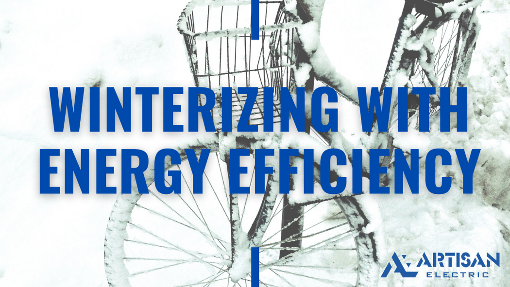 Winterize Your Home With These Energy Efficiency Tips